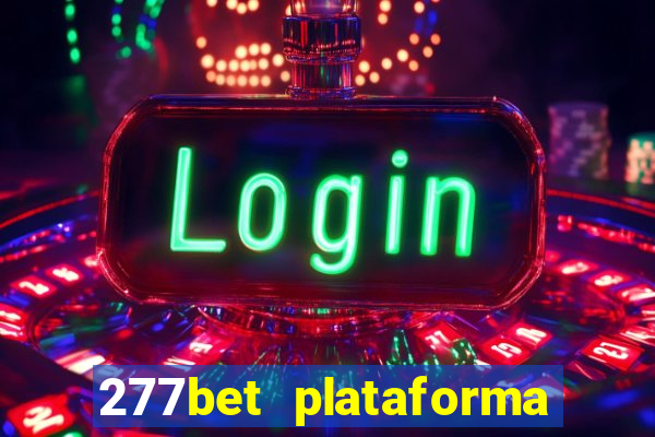 277bet plataforma de jogos